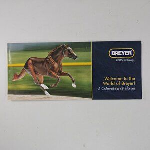 Breyer Horse 2005 Catalog Welcome To The World Of Breyer
